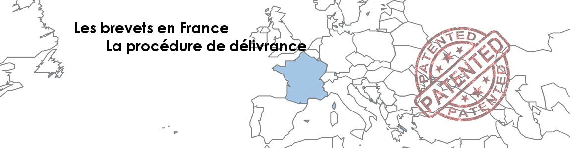 Procédure de délivrance d'un brevet en France