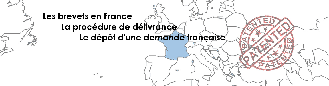 Dépôt d'une demande de brevet en France