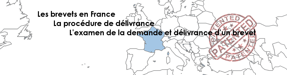 Examen de la demande et délivrance d'un brevet